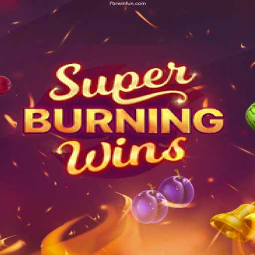 Exploring SuperBurningWins: A Classic with a Modern Twist